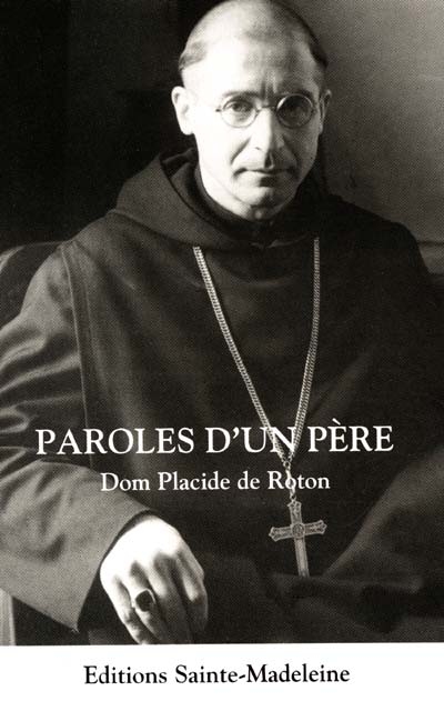 Paroles d'un père : abbaye Sainte-Marie de la Pierre-qui-Vire 1949-1952