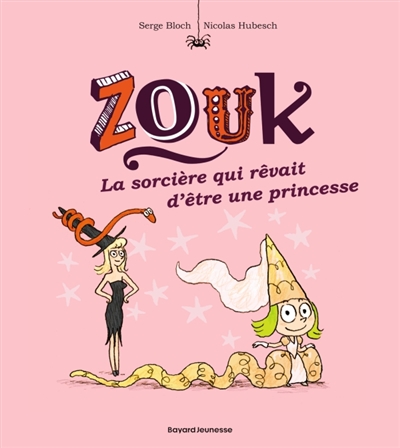 Zouk, tome 5 : La sorcière qui rêvait d'être une princesse