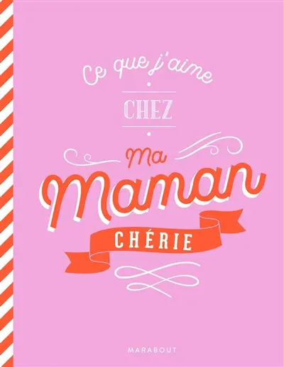 Ce que j'aime chez ma maman chérie