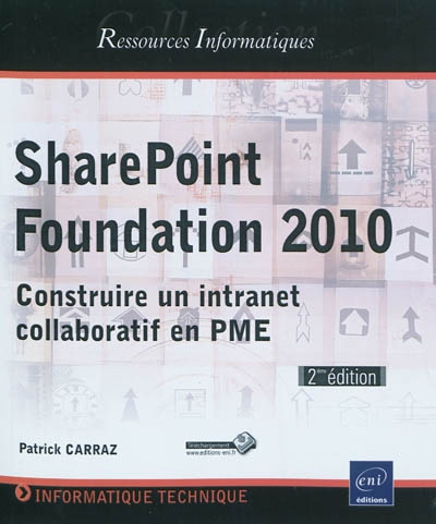 SharePoint Foundation 2010 : construire un intranet collaboratif en PME