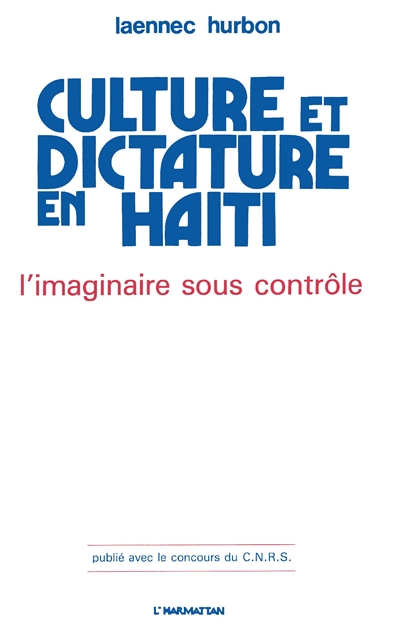 Culture et dictature en Haîti : L'Imaginaire sous contrôle