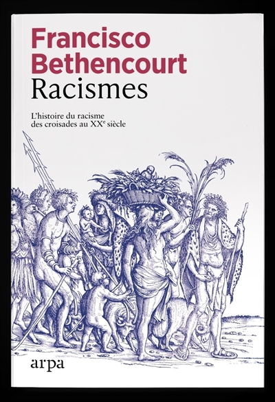 Racismes : l'histoire du racisme du Moyen Age au XXe siècle