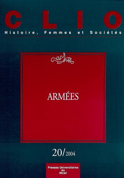 Clio : femmes, genre, histoire, n° 20. Armées