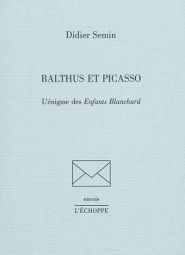 Balthus et Picasso : l'énigme des Enfants Blanchard