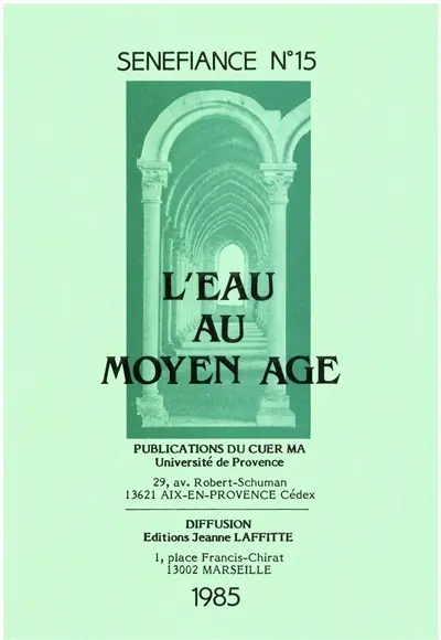 Sénéfiance, n° 15. L'Eau au Moyen Age