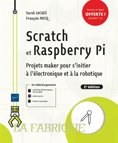 Scratch et Raspberry Pi : projets maker pour s'initier à l'électronique et à la robotique