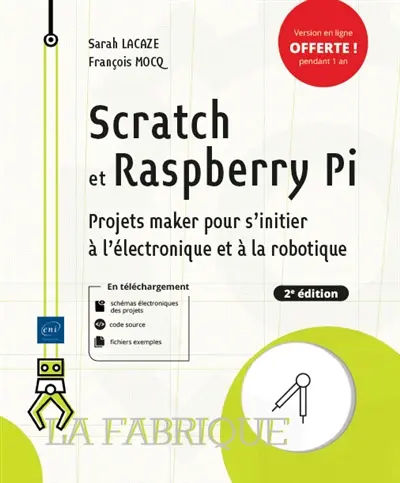 Scratch et Raspberry Pi : projets maker pour s'initier à l'électronique et à la robotique