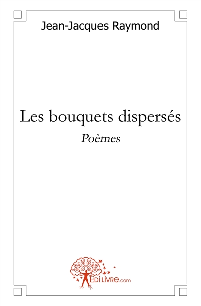 Les bouquets dispersés :...