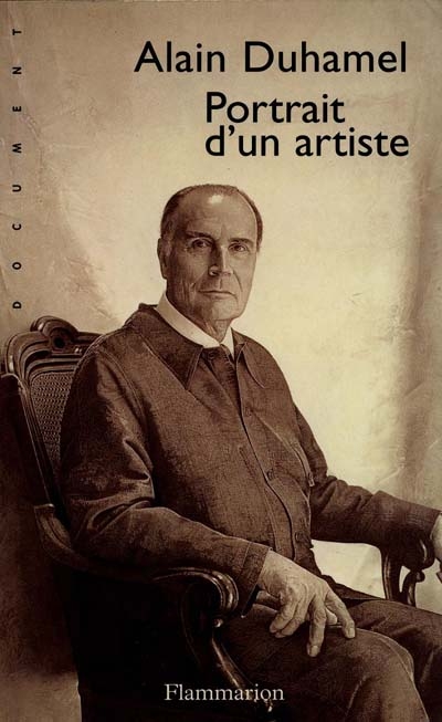 François Mitterrand : portrait d'un artiste