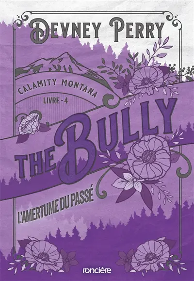 Calamity Montana. Vol. 4. The bully : l'amertume du passé