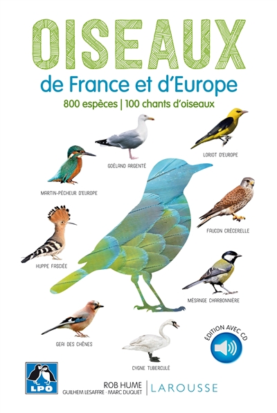 Oiseaux de France et d'Europe : 800 espèces, 100 chants d'oiseaux