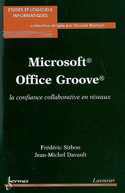 Microsoft Office Groove : la confiance collaborative en réseaux