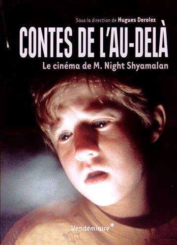 Contes de l'au-delà : le cinéma de M. Night Shyamalan