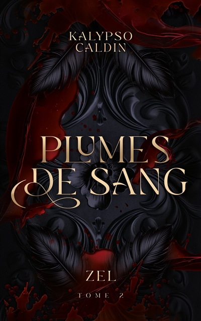 Zel. Vol. 2. Plumes de sang