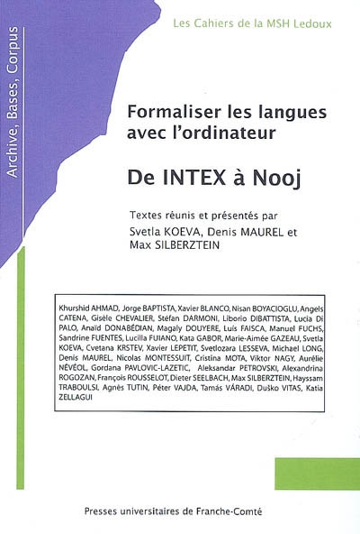 Formaliser les langues avec l'ordinateur : de INTEX à Nooj : actes des sixièmes (Sofia 2003) et septièmes (Tours 2004) journées INTEX-Nooj