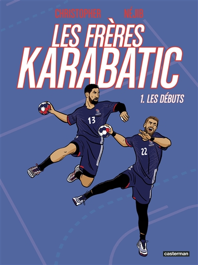 les frères karabatic. vol. 1. les débuts