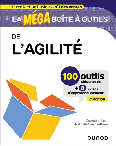 La méga boîte à outils de l'agilité : 100 outils + 8 vidéos d'approfondissement