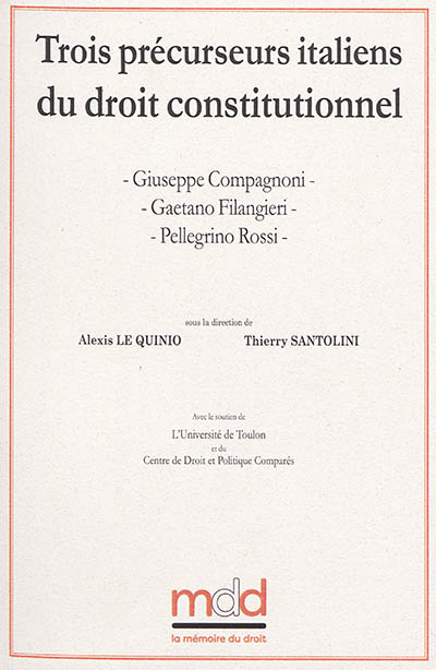 Trois précurseurs italiens du droit constitutionnel : Giuseppe Compagnoni, Gaetano Filangieri, Pellegrino Rossi