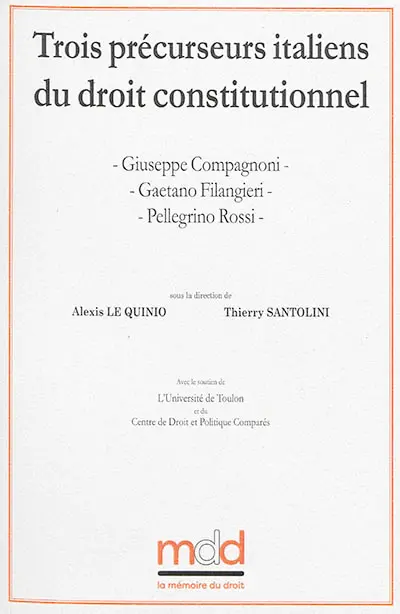 Trois précurseurs italiens du droit constitutionnel : Giuseppe Compagnoni, Gaetano Filangieri, Pellegrino Rossi