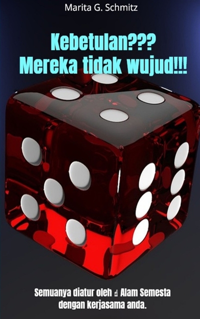 Kebetulan ? : Mereka tidak wujud ! : Semuanya diatur oleh alam semesta dengan kerjasama anda