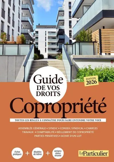 Copropriété : guide de vos droits : toutes les règles à connaître pour faire entendre votre voix