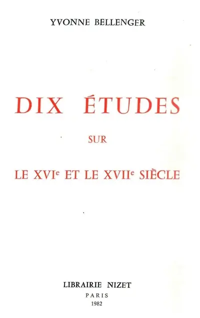 Dix études sur le XVIe et le XVIIe siècles