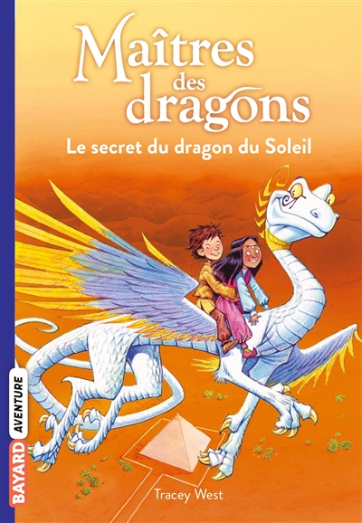 maîtres des dragons. vol. 2. le secret du dragon du soleil
