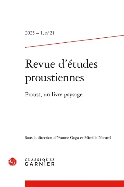 Revue d'études proustiennes, n° 21. Proust, un livre paysage