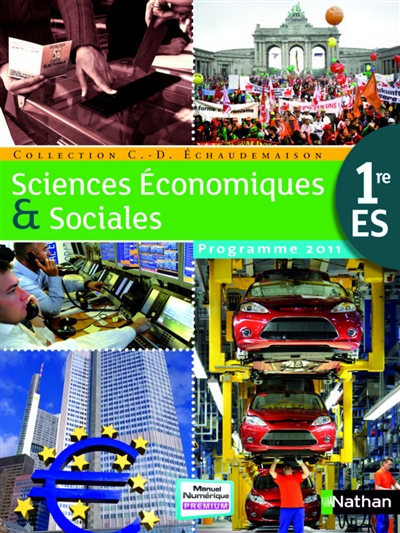 Sciences économiques & sociales, 1re ES : programme 2011 : format compact