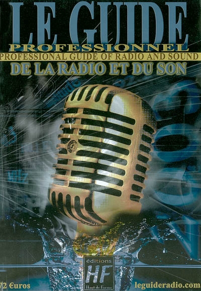 Le guide professionnel de la radio et du son. Professional guide of radio and sound