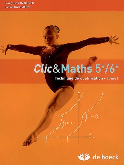 Clic & maths 5e-6e : technique de qualification. Vol. 1