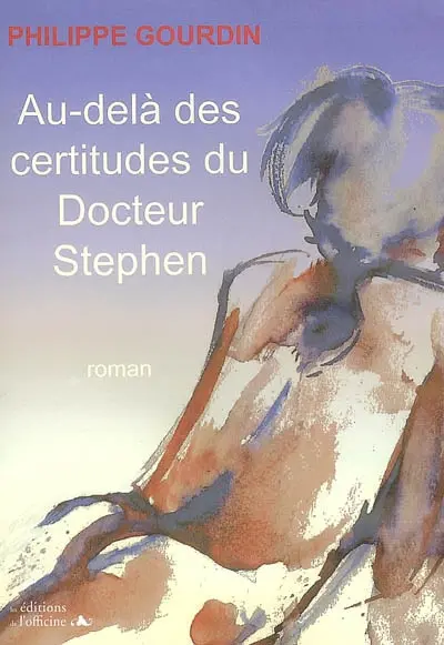 Au-delà des certitudes du Docteur Stephen
