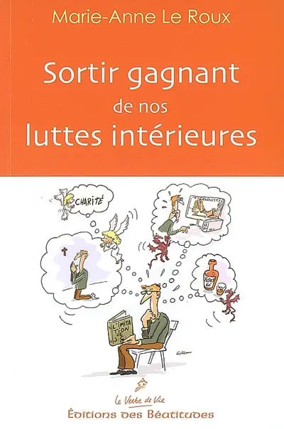 Sortir gagnant de nos luttes intérieures