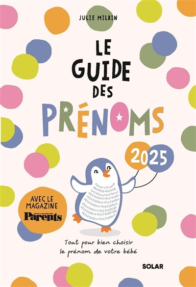 Le guide des prénoms 2025 : tout pour bien choisir le prénom de votre bébé