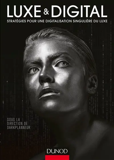 Luxe & digital : stratégies pour une digitalisation singulière du luxe