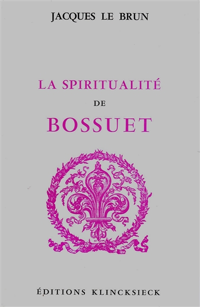 La Spiritualité de Bossuet