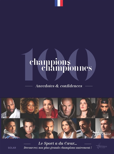 100 champions championnes : anecdotes & confidences