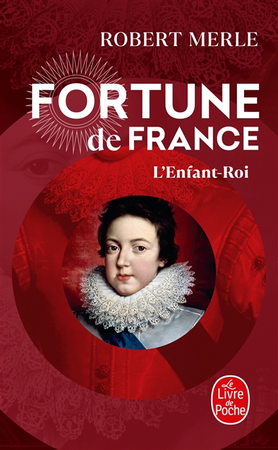 Fortune de France. Vol. 8. L'enfant-roi