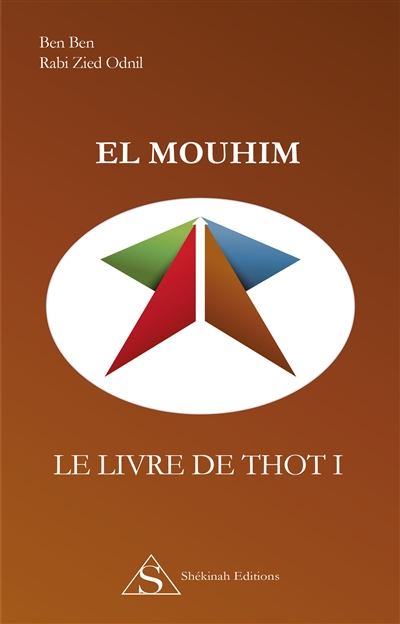 Le livre de Thot. Vol. 1. El Mouhim