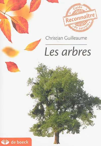 Les arbres : guide de terrain