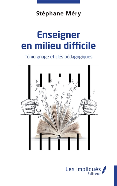 Enseigner en milieu difficile : témoignage et clés pédagogiques