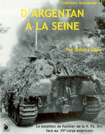 D'Argentan à la Seine : le bataillon de Panther de la 9e Panzerdivision face au XVth US corps