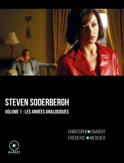 Steven Soderbergh. Vol. 1. Les années analogiques