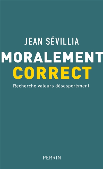 Moralement correct :...