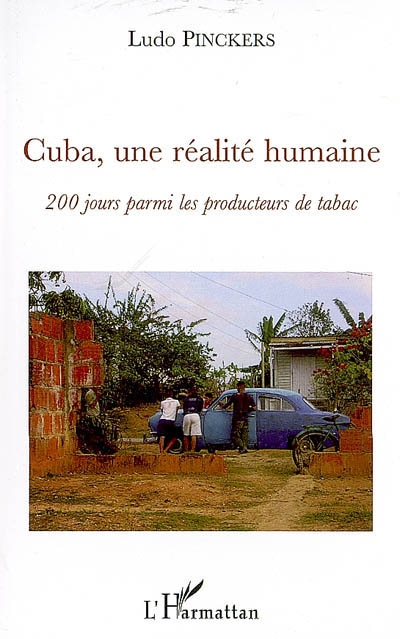 Cuba, une réalité humaine : 200 jours parmi les producteurs de tabac