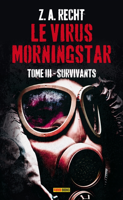 Le virus Morningstar. Vol. 3. Survivants