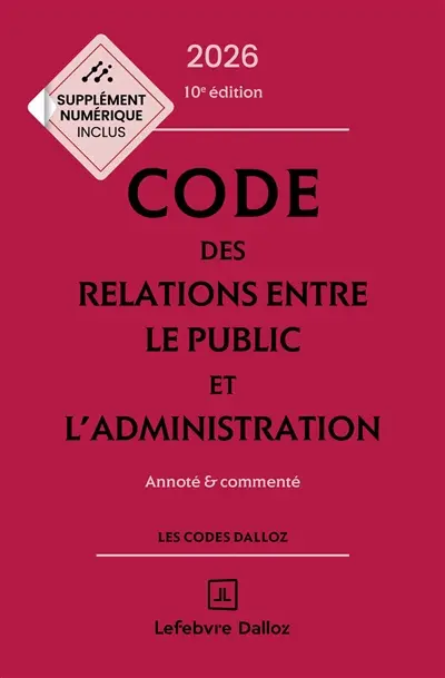 Code des relations entre le public et l'administration 2026 : annoté & commenté