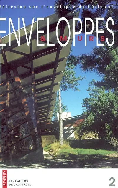 Enveloppes & murs : réflexion sur l'enveloppe du bâtiment