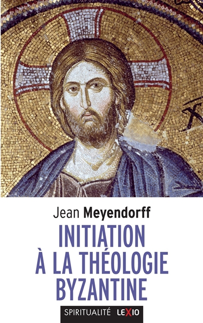 Initiation à la théologie byzantine