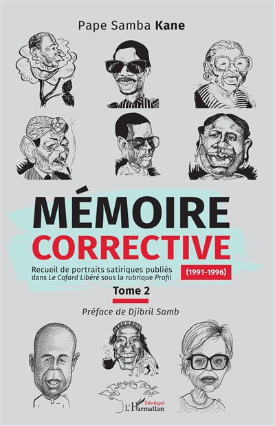 Mémoire corrective : recueil de portraits satiriques publiés dans Le Cafard libéré sous la rubrique Profil. Vol. 2. 1991-1996